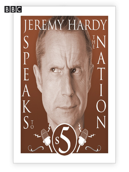 Title details for Jeremy Hardy Speaks to the Nation, Complete Series 5 by Guests - Available